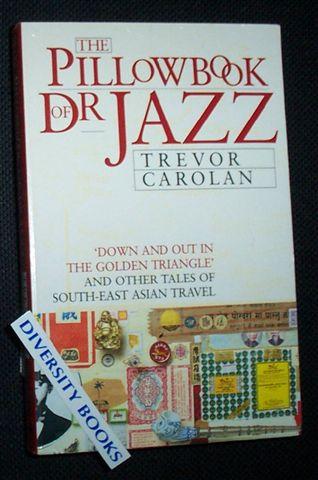 THE PILLOWBOOK OF DR JAZZ - Carolan, Trevor