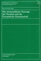 Die wirtschaftliche Nutzung der Nordsee und die Europäische Gemeinschaft - Krämer Hans R. (Hrsg.)
