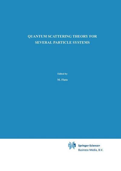 Quantum Scattering Theory for Several Particle Systems - S. P. Merkuriev