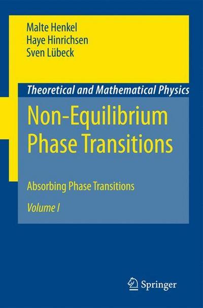 Non-Equilibrium Phase Transitions : Volume 1: Absorbing Phase Transitions - Malte Henkel