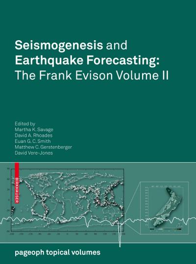 Seismogenesis and Earthquake Forecasting: The Frank Evison Volume II - Martha Savage