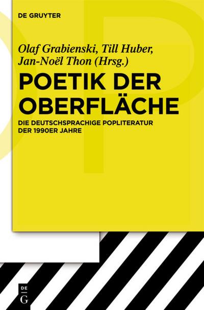 Poetik der Oberfläche : Die deutschsprachige Popliteratur der 1990er Jahre - Olaf Grabienski