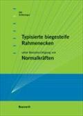 Typisierte biegesteife Rahmenecken : Unter Berücksichtigung von Normalkräften - Hans-Joachim Uth