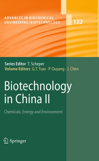 Biotechnology in China II : Chemicals, Energy and Environment - G. T. Tsao