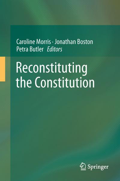 Reconstituting the Constitution - Caroline Morris