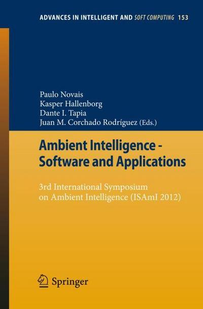 Ambient Intelligence - Software and Applications : 3rd International Symposium on Ambient Intelligence (ISAmI 2012) - Paulo Novais