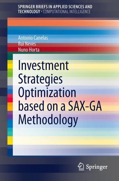 Investment Strategies Optimization based on a SAX-GA Methodology - Antonio Canelas