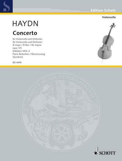 Concerto D-Dur : op. 101. Hob. VIIb:2. Violoncello und Orchester. Klavierauszug mit Solostimme., Edition Schott - Joseph Haydn
