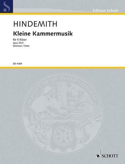 Kleine Kammermusik : Besetzung: Flöte, Oboe, Klarinette, Horn und Fagott, Noten, Edition Schott - Paul Hindemith