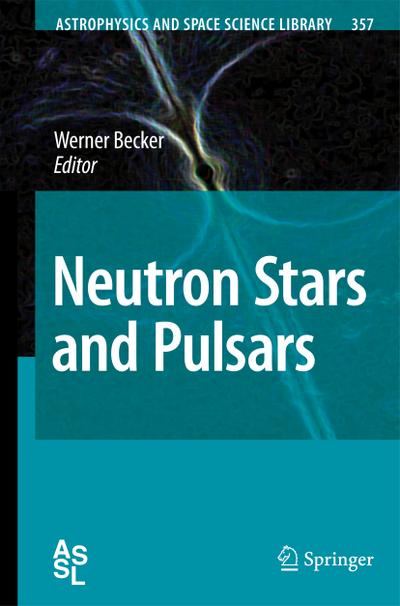 Neutron Stars and Pulsars - Werner Becker