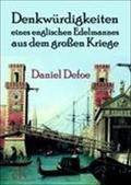 Denkwürdigkeiten eines englischen Edelmannes : aus dem großen Kriege - Daniel Defoe