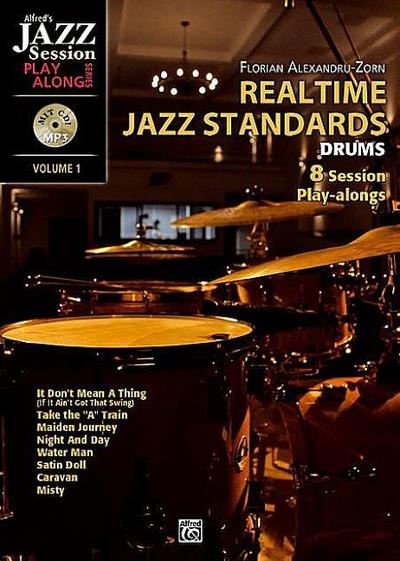 Realtime Jazz Standards - Drums, m. MP3-CD : 8 Session Play-alongs - Florian Alexandru-Zorn