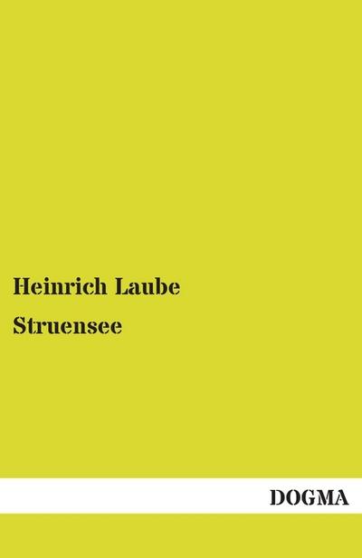 Struensee - Heinrich Laube