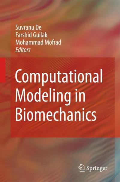 Computational Modeling in Biomechanics - Suvranu De