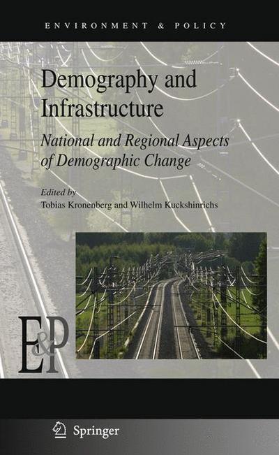 Demography and Infrastructure : National and Regional Aspects of Demographic Change - Wilhelm Kuckshinrichs