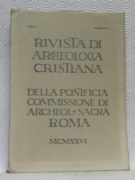 Rivista di Archeologia Cristiana. Della pontificia commissione di