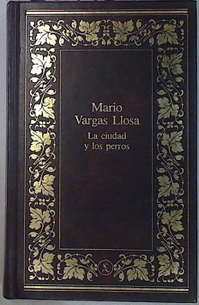 La Ciudad Y Los Perros, - Vargas Llosa Mario