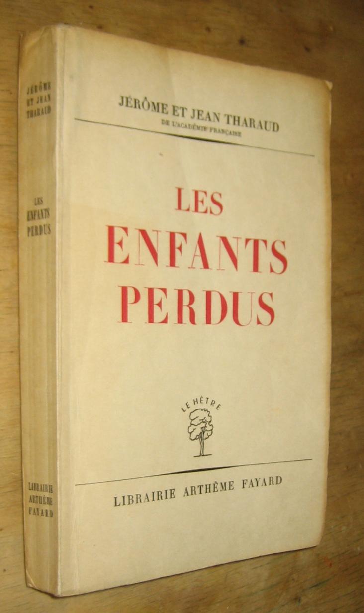 Les Enfants Perdus By Tharaud Jérôme Et Jean Bon Couverture Souple 1948 Edition Originale