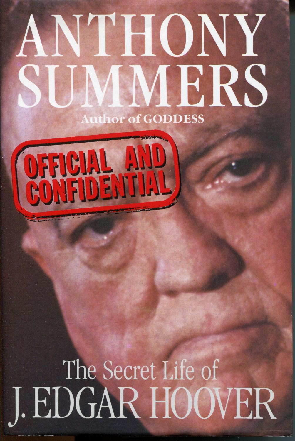 Official And ConfidentialThe Secret Life Of J Edgar Hoover by Summers
