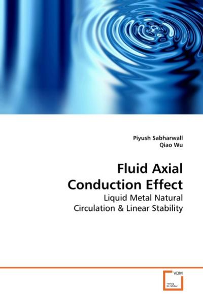 Fluid Axial Conduction Effect : Liquid Metal Natural Circulation - Piyush Sabharwall