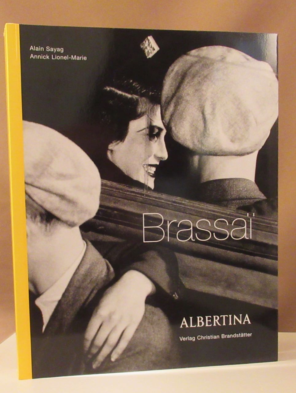 Brassai. Mit Texten von Jean-Jacques Aillagon, Brassai, Gilberte Brassai, Roger Grenier, Henry Miller, Jacques Prévert, Klaus Albrecht Schröder, Werner Spies. Aus dem Französischen von Stefan Barmann. - Brassai - Sayag, Alain u. Annick Lionel-Marie (Hrsg.).