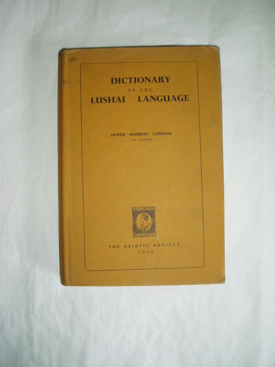 Dictionary of the Lushai Language (Lushai-English) by Lorrain, James  Herbert: orig. cloth (1990) reprint. | Expatriate Bookshop of Denmark