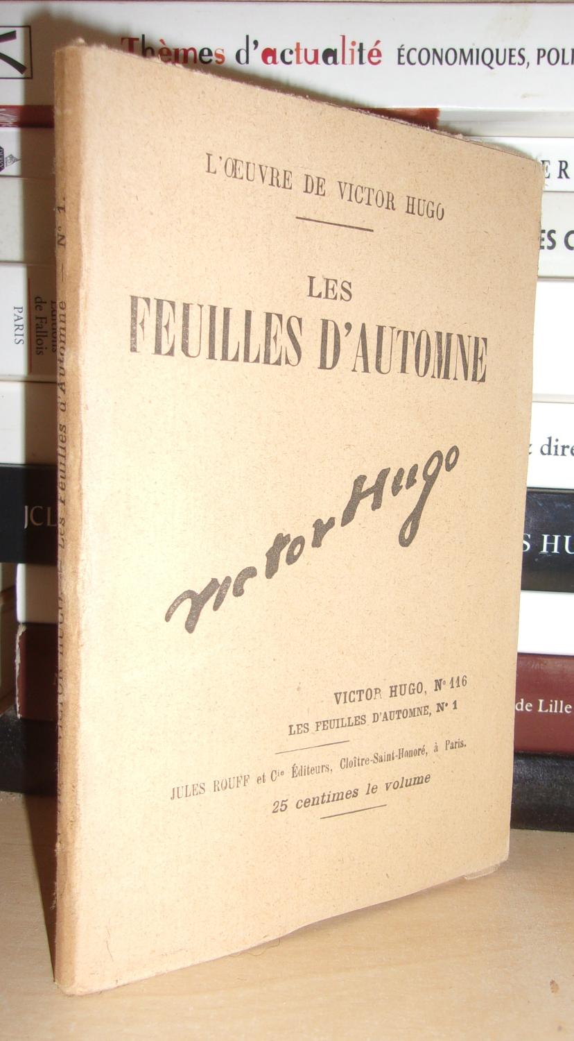 LES FEUILLES D'AUTOMNE N° 1 L'Oeuvre De Victor Hugo T116 Les