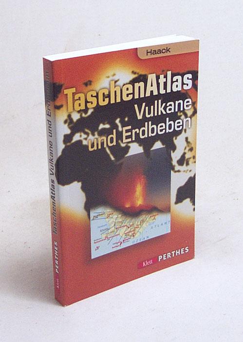 Haack TaschenAtlas Vulkane und Erdbeben / bearb. von Harro Hess - Hess, Harro