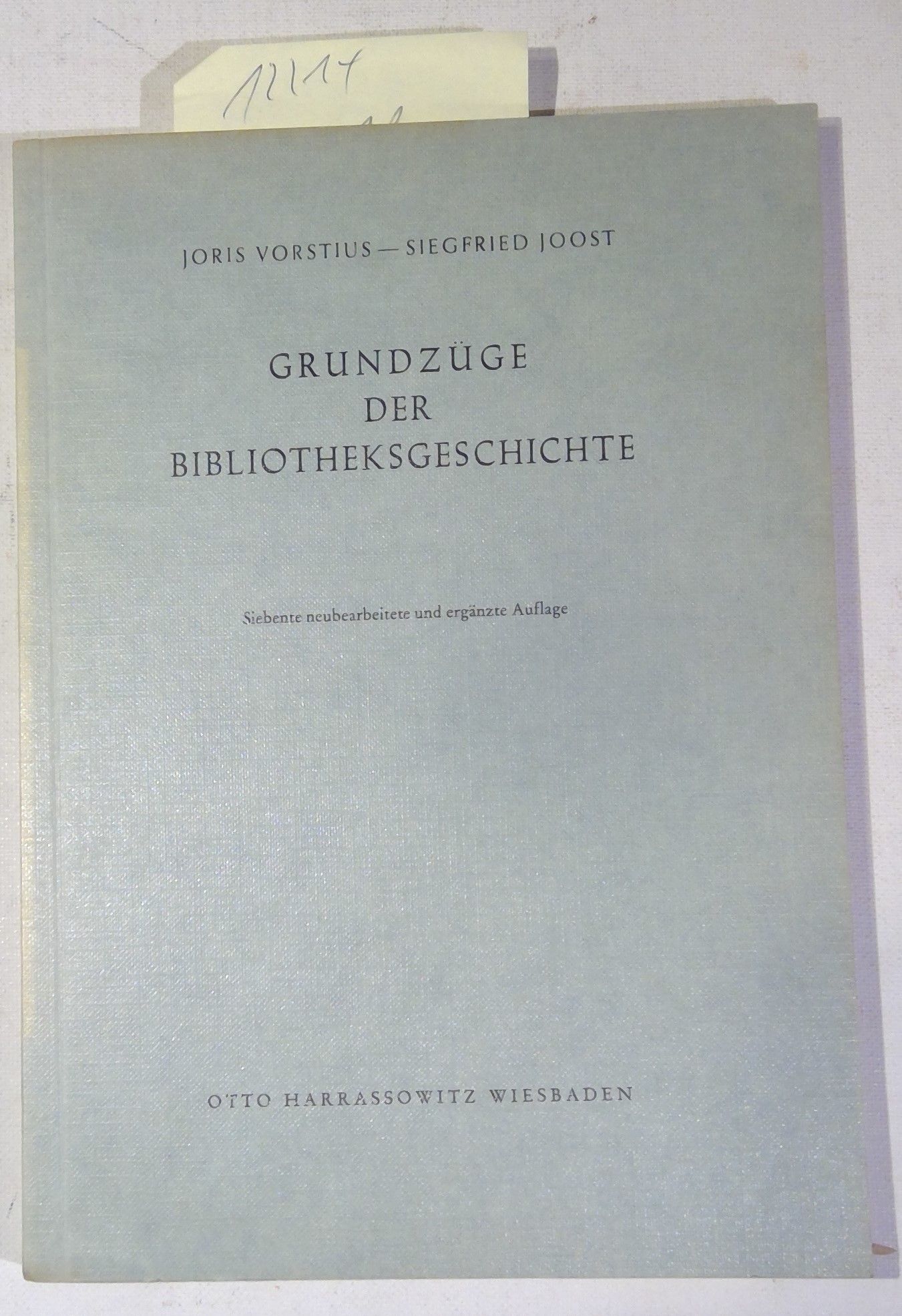 Grundzüge Der Bibliotheksgeschichte - Vorstius, Joris / Joost, Siegfried