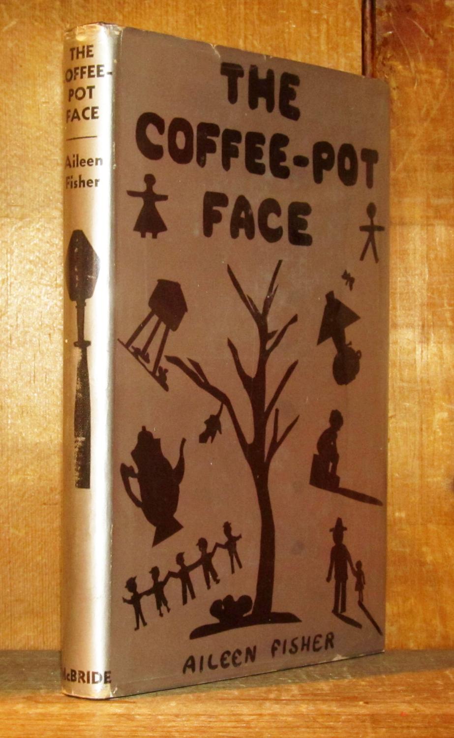 The CoffeePot Face by Fisher, Aileen Very Good + Hardcover (1933
