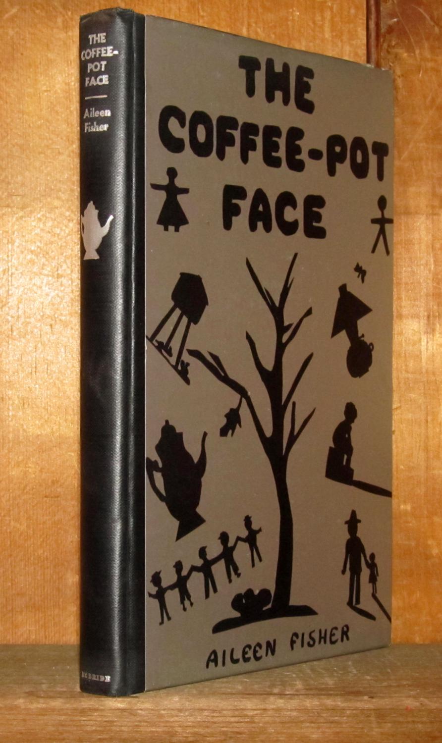 The CoffeePot Face by Fisher, Aileen Very Good + Hardcover (1933