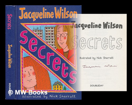 Secrets / Jacqueline Wilson ; illustrated by Nick Sharratt by Wilson