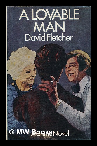 A lovable man / David Fletcher - Fletcher, David
