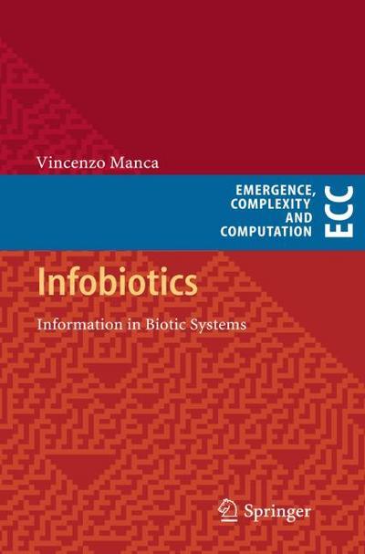 Infobiotics : Information in Biotic Systems - Vincenzo Manca