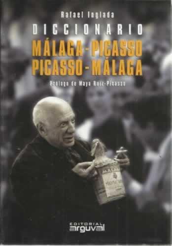 Diccionario Málaga-Picasso Picasso-Málaga - Inglada, Rafael