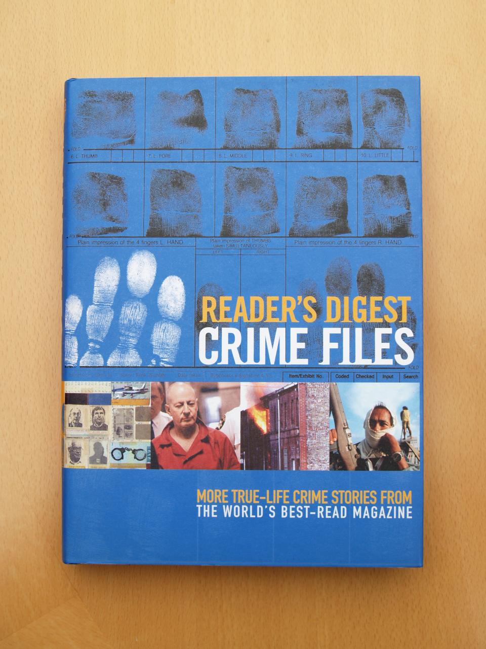 Reader's Digest Crime Files More TrueLife Crime Stories from the