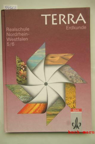 TERRA Erdkunde für Realschulen in Nordrhein-Westfalen: TERRA Erdkunde, Ausgabe Nordrhein-Westfalen, Realschule, Neukonzeption, 5./6. Schuljahr