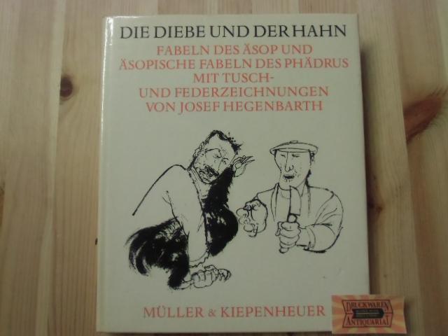 Die Diebe und der Hahn - Fabeln des Äsop und Äsopische Fabeln des Phädrus. - Marquardt, Hans [Hrsg.]