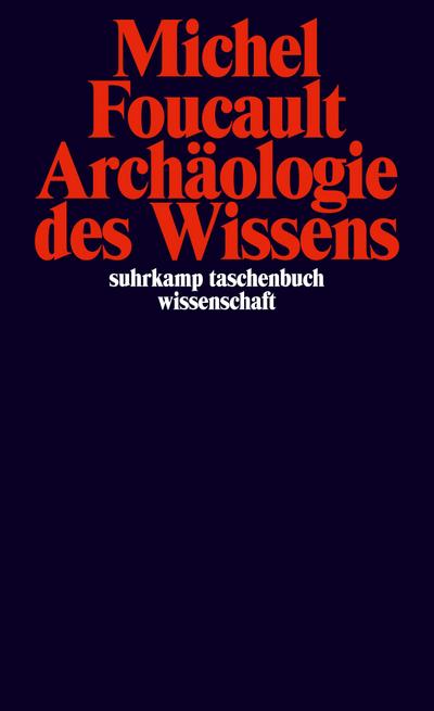 Archäologie des Wissens - Michel Foucault