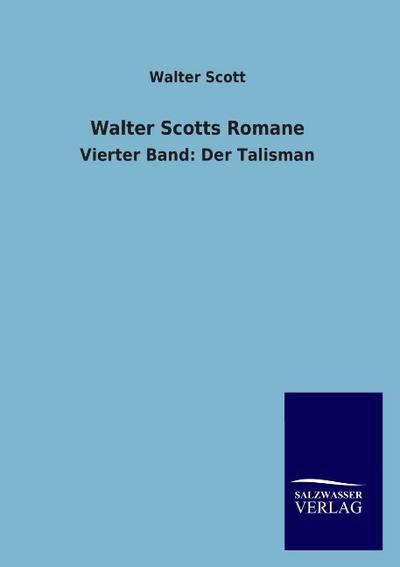 Walter Scotts Romane : Vierter Band: Der Talisman - Walter Scott