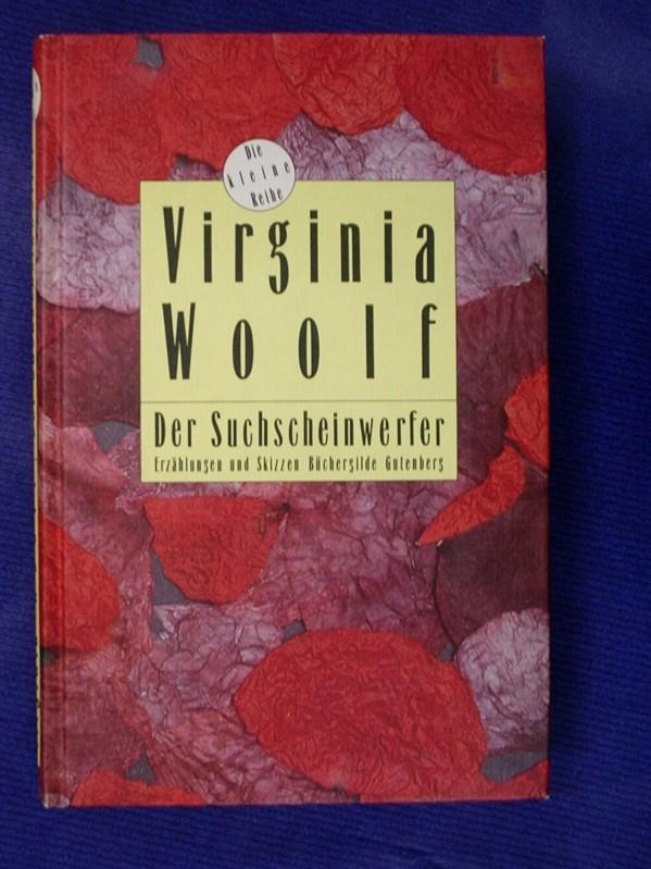 Der Suchscheinwerfer - Erzählungen und Skizzen - Woolf, Virginia