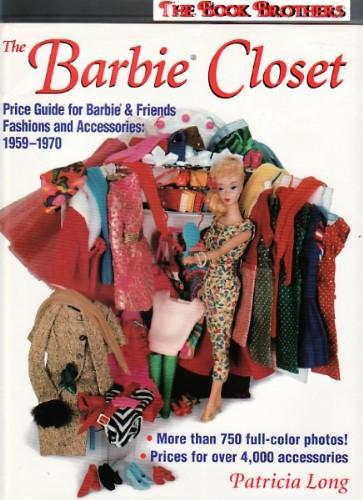 The Barbie Closet: Price Guide for Barbie & Friends Fashions and  Accessories, 1959-1970 by Long, Patricia: Very Good Hardcover (2000)