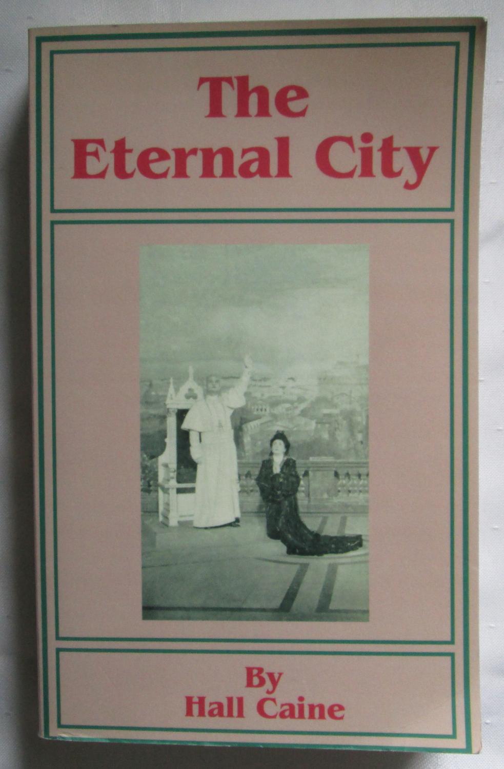 The Eternal City - Caine, Hall