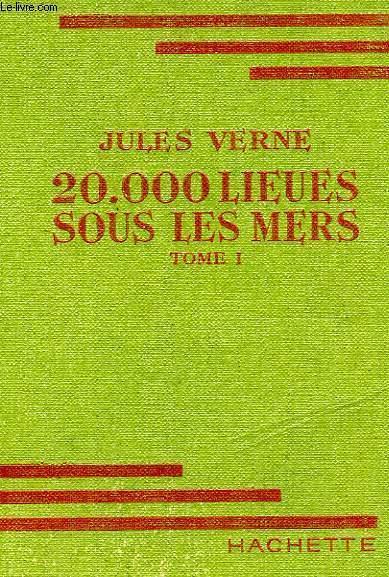 20000 LIEUES SOUS LES MERS, TOME 1 - VERNE jules