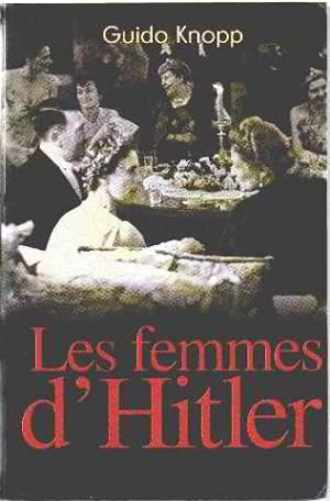 Bild des Verkufers fr Les femmes d'Hitler zum Verkauf von librairie philippe arnaiz