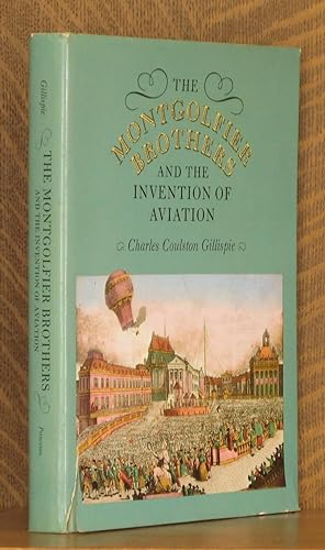 Bild des Verkufers fr THE MONTGOLFIER BROTHERS AND THE INVENTION OF AVIATION 1783-1784 zum Verkauf von Andre Strong Bookseller