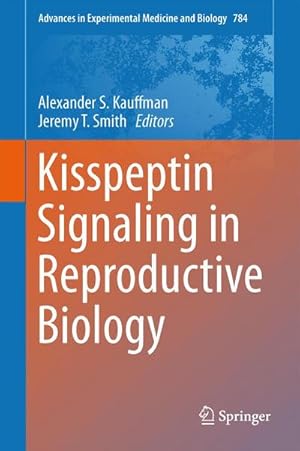 Bild des Verk�ufers f�r Kisspeptin Signaling in Reproductive Biology zum Verkauf von AHA-BUCH GmbH