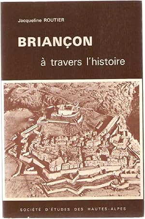 Imagen del vendedor de Brian�on � travers l'histoire a la venta por L'ETAGERE SECRETE