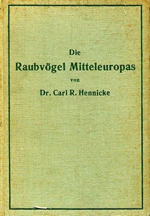 Bild des Verkufers fr Die Raubvgel Mitteleuropas. 11.-16. Tsd. zum Verkauf von Antiquariat & Buchhandlung Rose