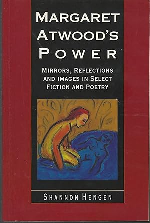 Seller image for Margaret Atwood's Power: Mirrors, Reflections, Images in Select Fiction and Poetry for sale by Dorley House Books, Inc.